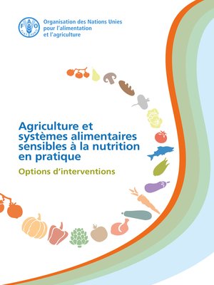 cover image of Agriculture et systemes alimentaires sensibles à la nutrition en pratique